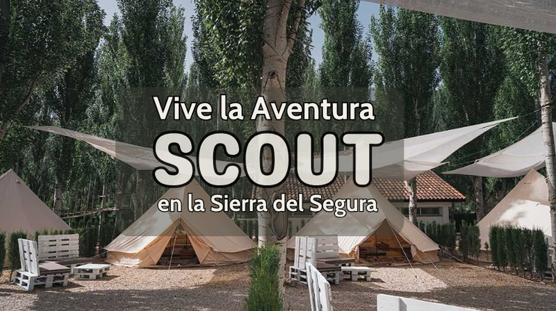 Campamentos Scouts en la Sierra del Segura: aventura y naturaleza